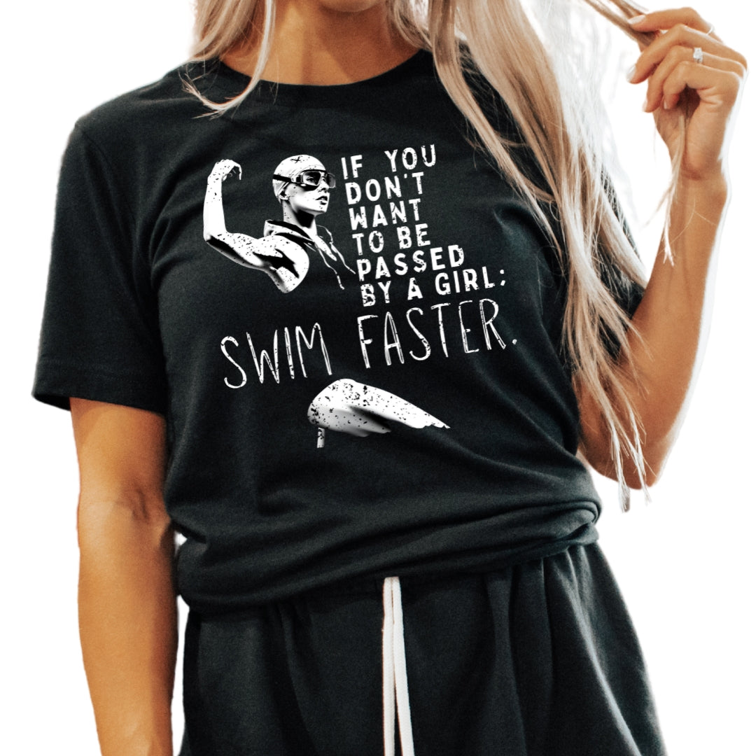 If You Don't Want To Be Passed By A Girl Unisex T-shirt