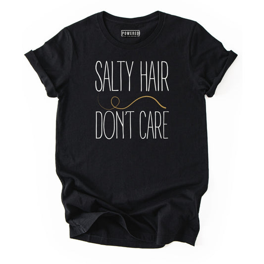 Salty Hair Don't Care Unisex T-shirt