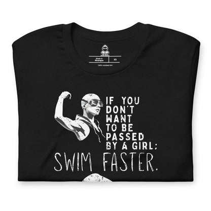 If You Don't Want To Be Passed By A Girl Unisex T-shirt