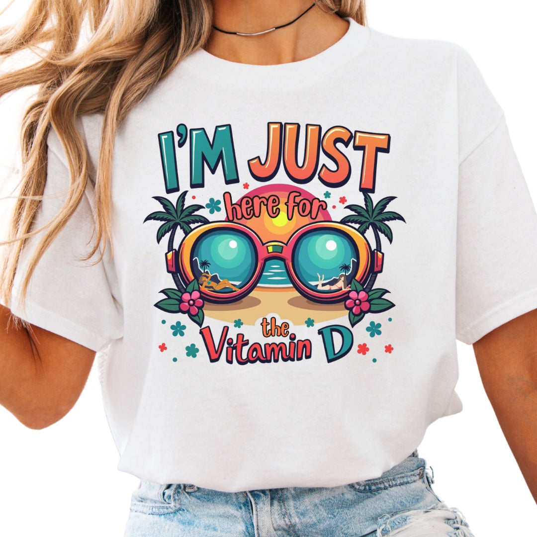 I'm Just Here For The Vitamin D Unisex t-shirt