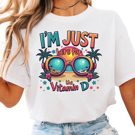 I'm Just Here For The Vitamin D Unisex t-shirt